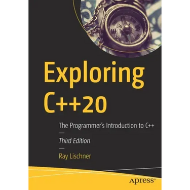 Exploring C++20: The Programmer's Introduction to C++