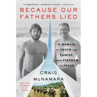 Because Our Fathers Lied: A Memoir of Truth and Family, from Vietnam to Today
