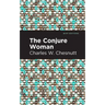 The Conjure Woman