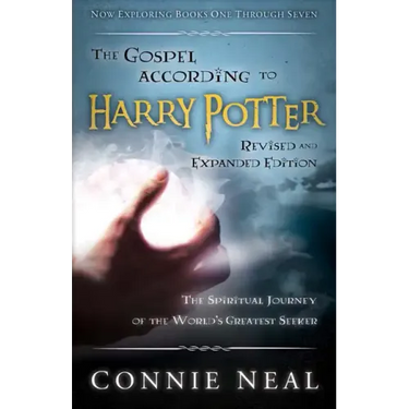 The Gospel According to Harry Potter, Revised and Expanded Edition: The Spritual Journey of the World's Greatest Seeker