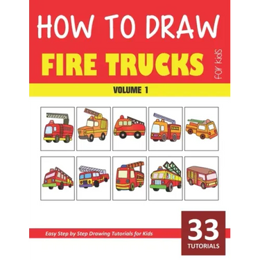 How to Draw Fire Trucks for Kids - Volume 1