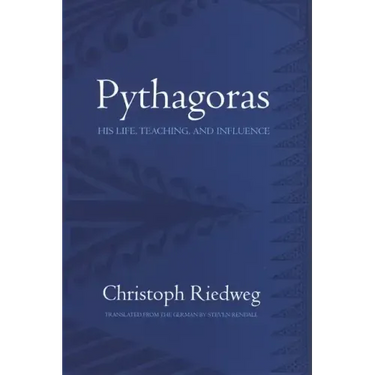 Pythagoras: His Life, Teaching, and Influence
