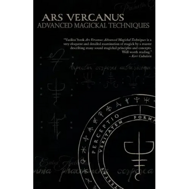 Ars Vercanus: Advanced Magickal Techniques