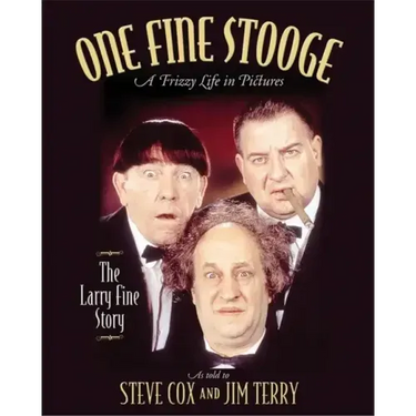 One Fine Stooge: Larry Fine's Frizzy Life in Pictures