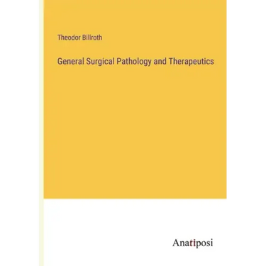 General Surgical Pathology and Therapeutics