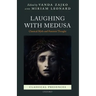 Laughing with Medusa: Classical Myth and Feminist Thought
