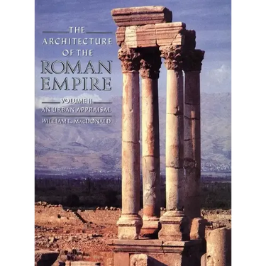 The Architecture of the Roman Empire: An Urban Appraisal