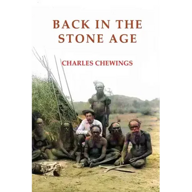 Back in the Stone Age: The Natives of Central Australia