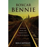Boxcar Bennie: A Journey from the Barrio to a House of Prayer