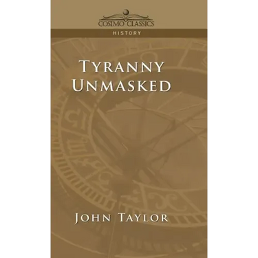 Tyranny Unmasked