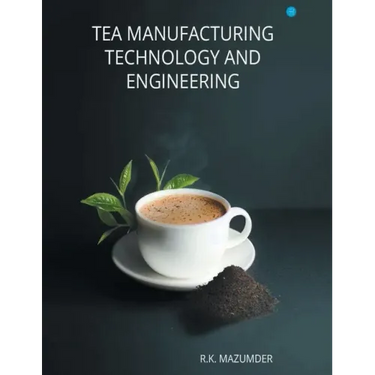 Tea Manufacturing Technology and Engineering