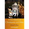 A New History of Christianity in China