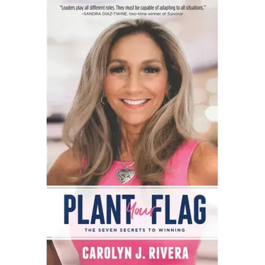 Plant Your Flag: The Seven Secrets to Winning