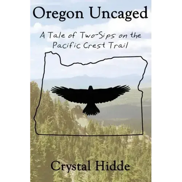 Oregon Uncaged: A Tale of Two-Sips on the Pacific Crest Trail
