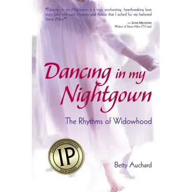 Dancing in my Nightgown: The Rhythms of Widowhood