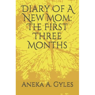 Diary Of A New Mom: The First Three Months