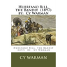 Huerfano Bill, the Bandit (1897) by: Cy Warman