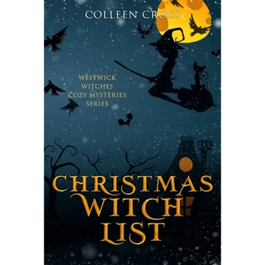 Christmas Witch List: A Westwick Witches Cozy Mystery