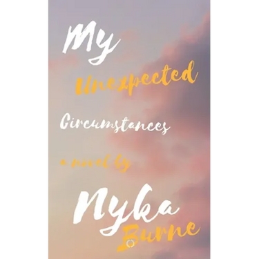 My Unexpected Circumstances!