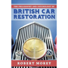 The Philosophy and Psycology of British Car Restoration