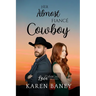 Her Almost Fiancé Cowboy: Love at Vargas Ranch Book 2