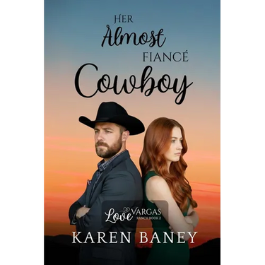 Her Almost Fiancé Cowboy: Love at Vargas Ranch Book 2