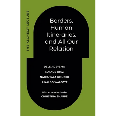 Borders, Human Itineraries, and All Our Relation