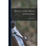 Rifles and Rifle Shooting