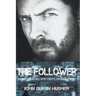 The Follower: An Indestructible Hero Fights for His Country