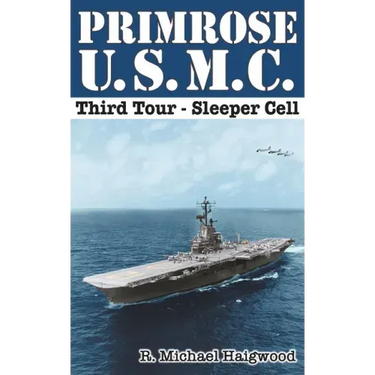 Primrose U.S.M.C. Third Tour: Sleeper Cell