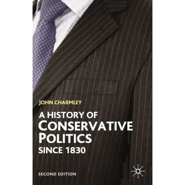 History of Conservative Politics Since 1830