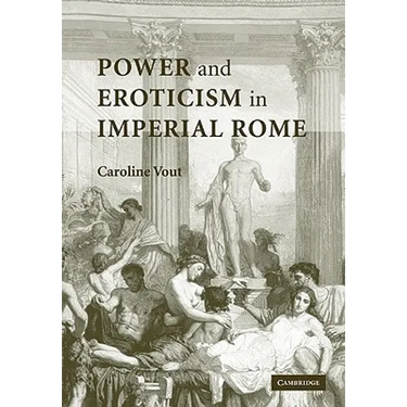 Power and Eroticism in Imperial Rome