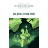 Worldview Guide for Dr. Jekyll and Mr. Hyde