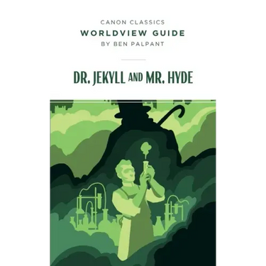 Worldview Guide for Dr. Jekyll and Mr. Hyde