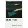 Shift Work: Poems