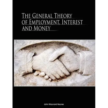 The General Theory of Employment, Interest, and Money