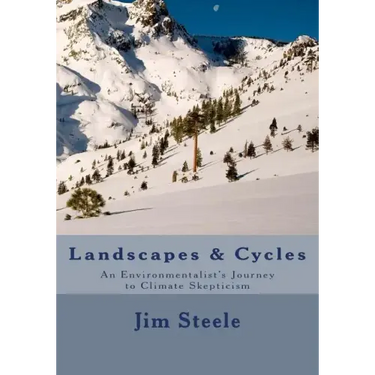 Landscapes & Cycles: An Environmentalist's Journey to Climate Skepticism