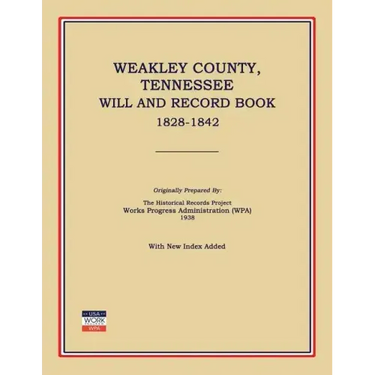 Weakley County, Tennessee, Will and Record Book, 1828-1842