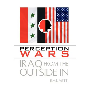 Perception Wars: Iraq from the Outside In