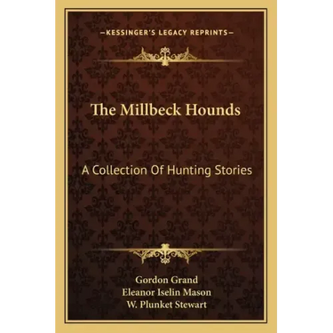 The Millbeck Hounds: A Collection Of Hunting Stories