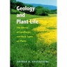 Geology and Plant Life: The Effects of Landforms and Rock Types on Plants