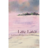 Late-Later