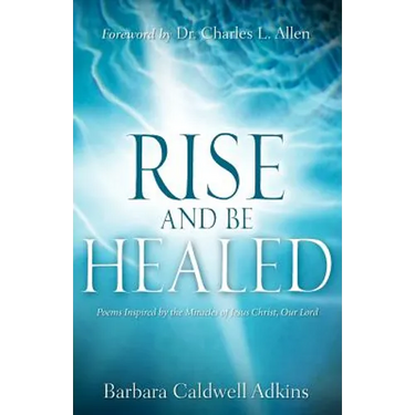 Rise and Be Healed