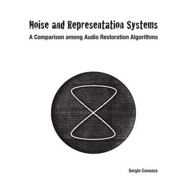 Noise and Representation Systems: A Comparison among Audio Restoration Algorithms