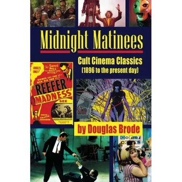 Midnight Matinees: Cult Cinema Classics (1896 to the present day)