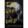 The Day I Died
