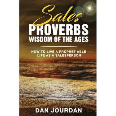 Sales Proverbs: Sales Wisdom of the Ages