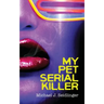 My Pet Serial Killer
