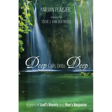 Deep Calls Unto Deep: Images of God's Bounty and Man's Response