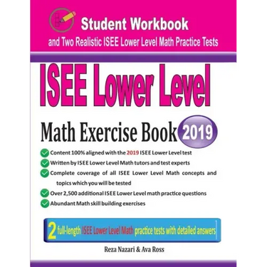 ISEE Lower Level Math Exercise Book: Student Workbook and Two Realistic ISEE Lower Level Math Tests